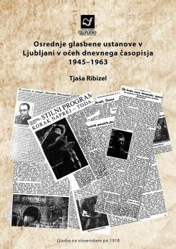 Osrednje glasbene ustanove v Ljubljani v očeh dnevnega časopisja 1945