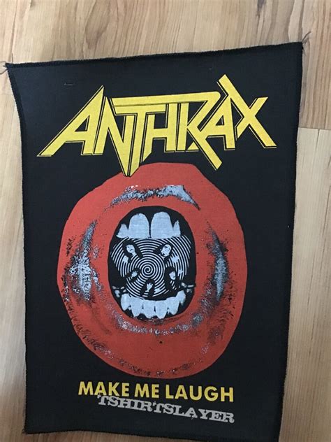 Anthrax Make Me Laugh Backpatch Tshirtslayer Tshirt And Battlejacket