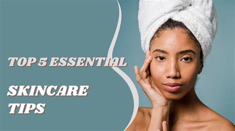 10 Essential Skincare Tips Part 1 Youtube