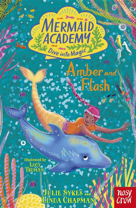 Mermaid Academy® Amber And Flash Nosy Crow