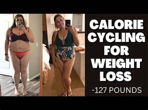 CALORIE CYCLING FOR WEIGHT LOSS 127 POUNDS LOST HOW TO CALORIE