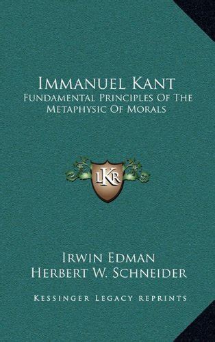 Immanuel Kant Fundamental Principles Of The Metaphysic Of Morals By