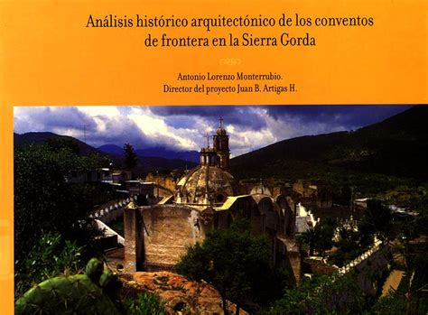 Análisis histórico arquitectónico de los conventos de frontera