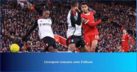 Historia Reciente Se Repite En Otra Remontada Del Liverpool Sobre El