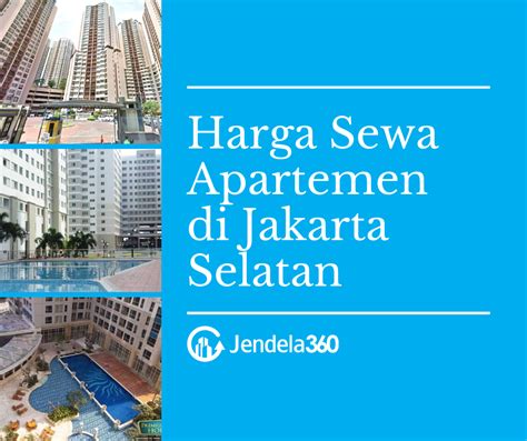 Daftar Harga Sewa Apartemen Terlengkap Di Jakarta Selatan Jendela