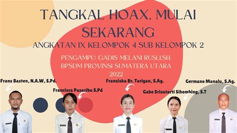 Tangkal Hoax Mulai Sekarang Oleh CPNS Angkatan IX Kelompok 4 Sub