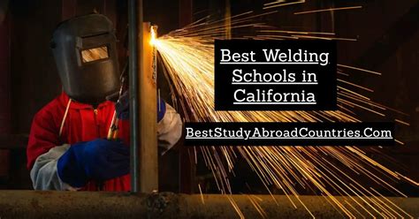 The 18 Best Welding Schools in California: Latest Rankings - Ziiky