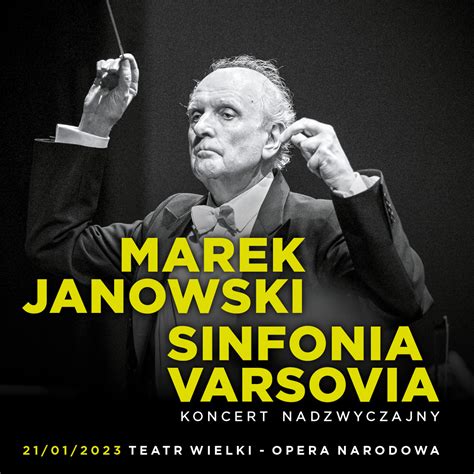 Warszawa Marek Janowski I Sinfonia Varsovia Koncert Nadzwyczajny E