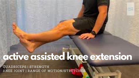 Active Assisted Knee Extension Youtube