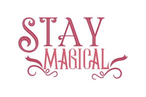 Stay Magical Quote Svg Cut Graphic By Thelucky Creative Fabrica