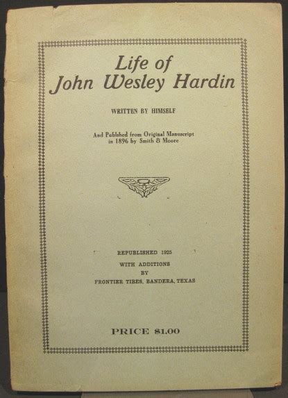 Life Of John Wesley Hardin Written By Himself By Hardin John Wesley