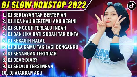 DJ SLOW 2022 NONSTOP DJ BERLAYAR TAK BERTEPIAN X DJ JIKA KAU BERTEMU