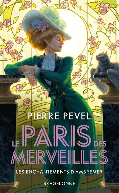 Le Paris Des Merveilles T Les Enchantements D Ambremer Hachette Fr