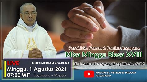 LIVE STREAMING MISA MINGGU BIASA XVIII PAROKI ARGAPURA JAYAPURA