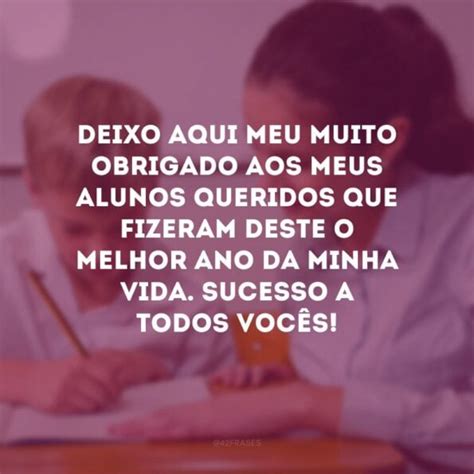 40 Frases De Final De Ano Para Alunos Que Celebram O Fim De Mais Um Ciclo