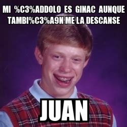 Meme Bad Luck Brian Mi C Addolo Es Ginac Aunque Tambi C A N Me La