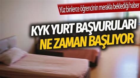 Kyk Yurt Ba Vurular Ne Zaman Ba L Yor Y Z Binlerce Rencinin Merakla