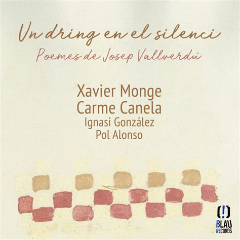 Un Dring En El Silenci Poemes De Josep Vallverd Album By Xavier