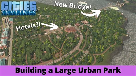 Large Urban Park Oracle Valley Cities Skylines Let S Play Episode