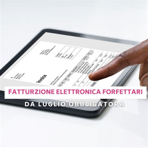 Fatturazione Elettronica Forfettari Sempre Più Vicina