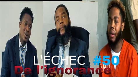 LÉCHEC de lignorance rence épisode 50 mini serie Édouardo pral libere