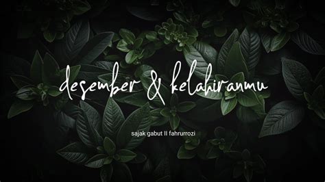 Desember Kelahiranmu Ii Musikalisasi Puisi Youtube