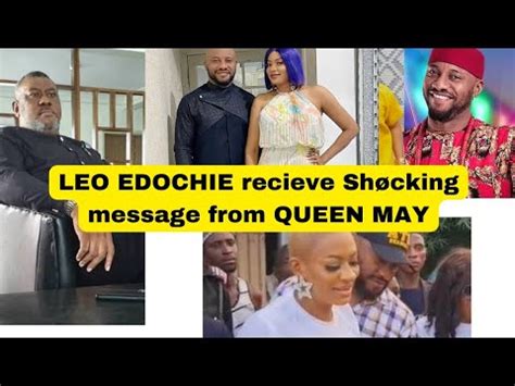 LEO EDOCHIE recieve Shøcking message from QUEEN MAY as YUL EDOCHIE