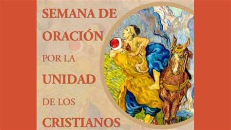 Del 18 al 25 de enero se celebra la Semana de Oración por la Unidad de