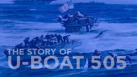 The Story Of U Boat 505 Youtube