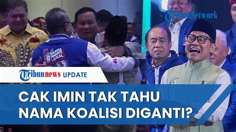 Cak Imin Tak Tahu Nama Koalisi Diganti Akui Tidak Diajak Diskusi