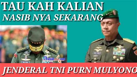 JENDERAL PURN MULYONO SELALU DI RINDUKAN TNI Detik 77 YouTube