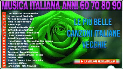 Le Pi Belle Canzoni Di Tutti I Tempi Musica Italiana Anni