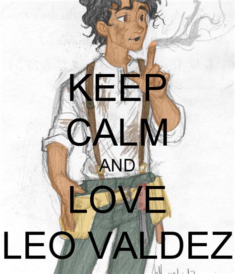 Leo Valdez Quotes Quotesgram