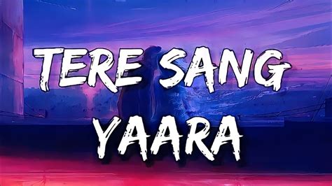 Tere Sang Yaara Lofi Lyrics Atif Aslam Musical ImperiaL YouTube