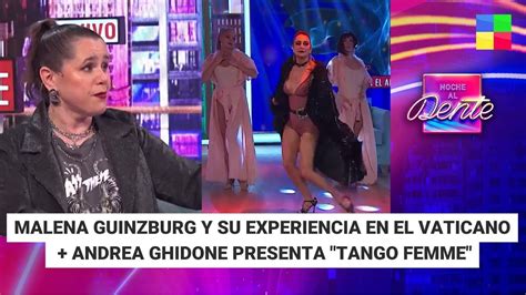 Malena Guinzburg Y El Vaticano Andrea Ghidone Con Tango Femme