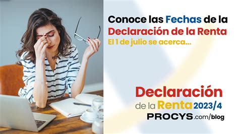 Conoce Todas Las Fechas Para La Declaraci N De La Renta