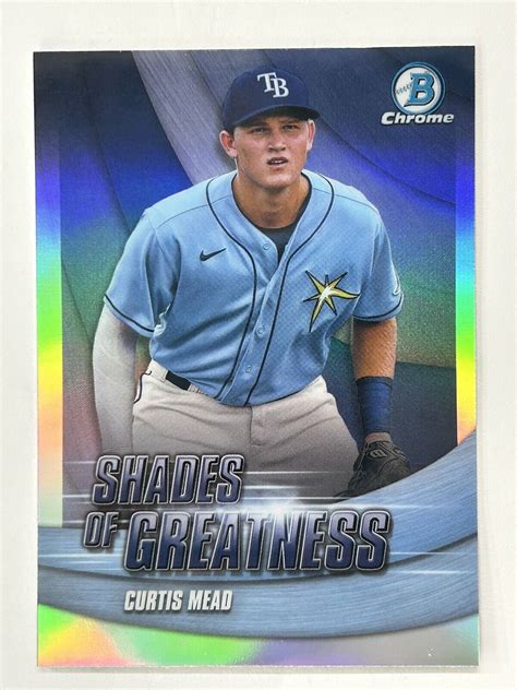 Bowman Chrome Shades Of Greatness Sg Curtis Mead Tampa Bay