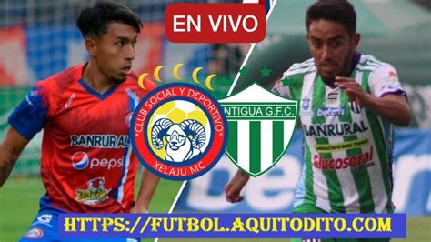 Antigua GFC vs Xelaju MC EN VIVO día hora y canal de la final de la