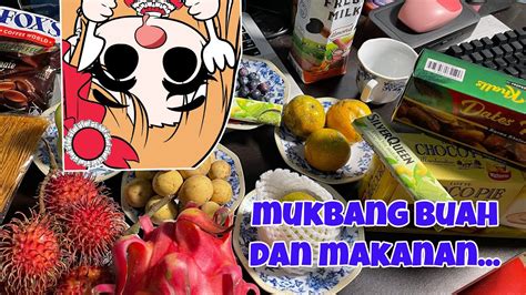 Kita Mukbang Buah Dan Makanan Ringan Yuk Bersama Wilma Dan Wica