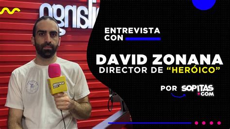 Entrevista a David Zonana sobre Heróico su película acerca del lado