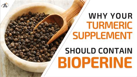 Why should your turmeric supplement contain BioPerine? - Active Atoms