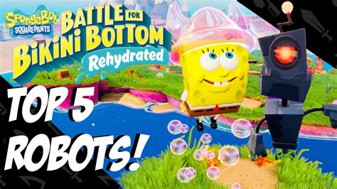Spongebob Squarepants Battle For Bikini Bottom Rehydrated Top 5 Robots