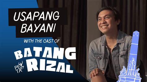 Usapang Bayan Bayani Bayanihan Kasama Ang Cast Ng Batang Rizal Ano