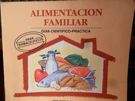 Alimentaci N Familiar Gu A Cient Fico Pr Ctica Para Farmac Uticos By