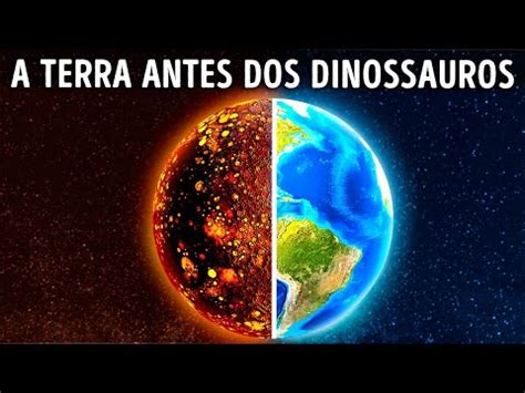 Como Era A Terra Antes Dos Dinossauros Youtube