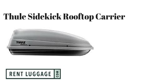 Thule Sidekick 682 Rooftop Carrier Cargo Box Rental