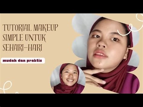 Tutorial Makeup Simple Sehari Hari YouTube