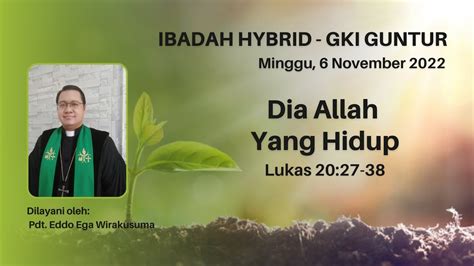 KEBAKTIAN Live Streaming GKI GUNTUR MINGGU 06 November 2022 Pdt