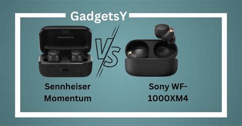 Sennheiser Momentum True Wireless Vs Sony Wf Xm Gadgetsy