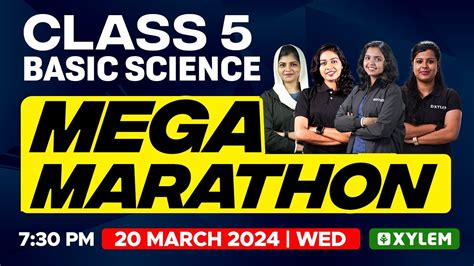 Class Basic Science Exam Special Mega Marathon Xylem Class